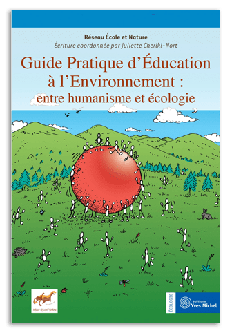 Ouvrage : Guide pratique d’éducation à l’environnement… Entre humanisme et écologie